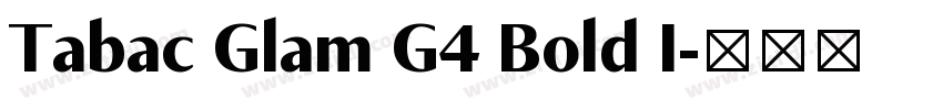 Tabac Glam G4 Bold I字体转换